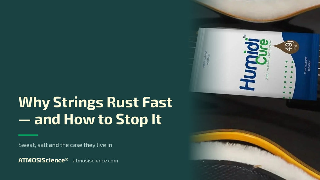 Why guitar strings rust fast — sweat, salt and case humidity | Humidi-Cure® 49% two-way humidity control by ATMOSIScience