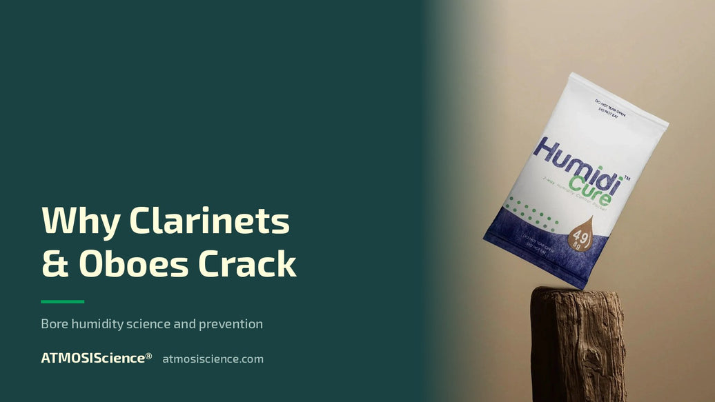 Why clarinets and oboes crack — bore humidity science and prevention | Humidi-Cure® 49% two-way humidity control by ATMOSIScience