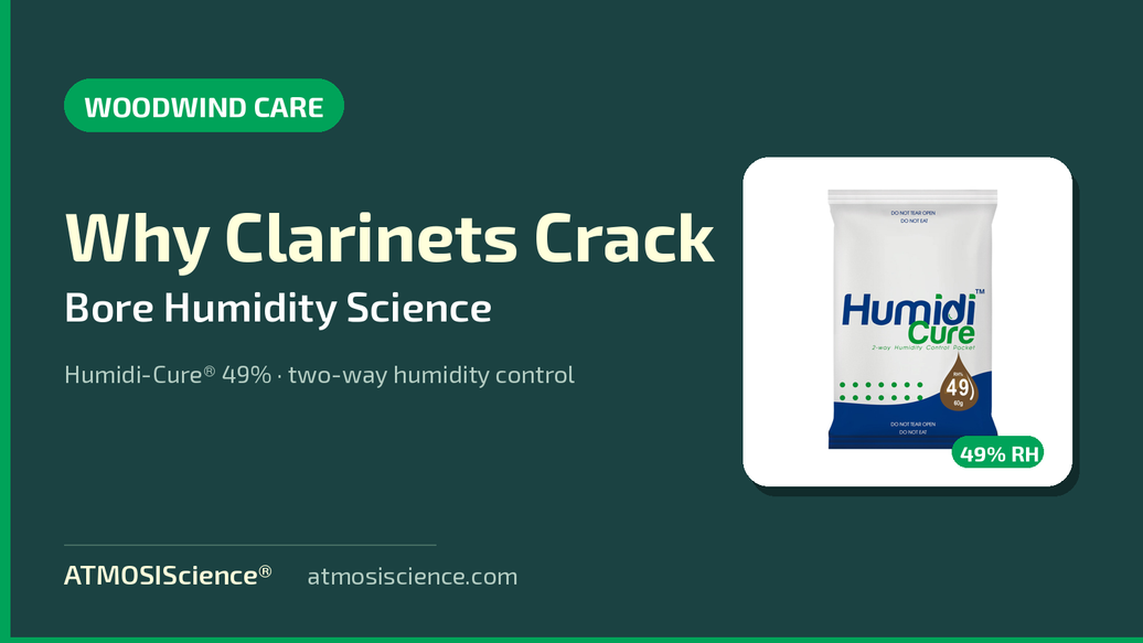 Why clarinets and oboes crack — bore humidity science and prevention with case humidity packs