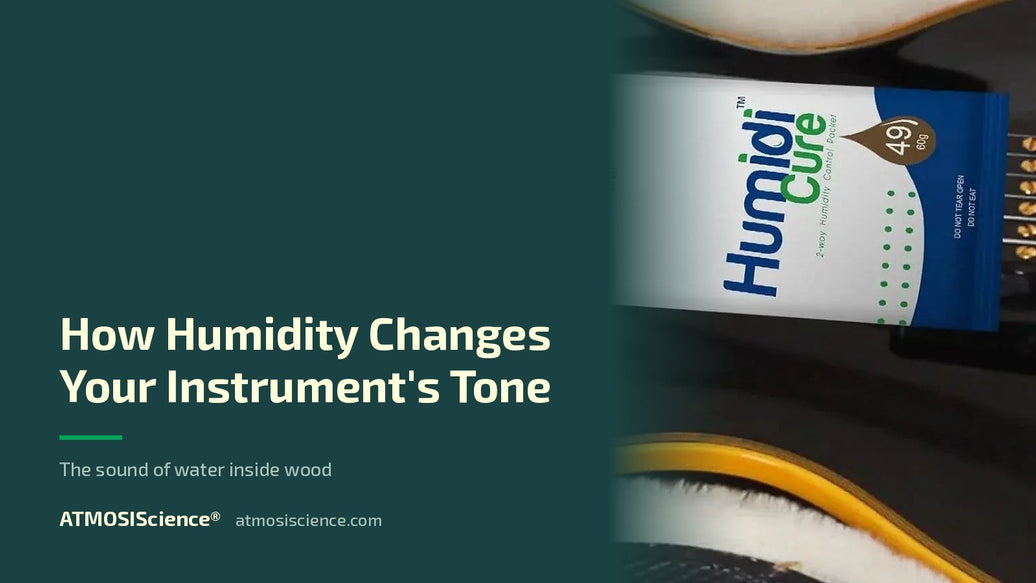 How humidity changes an instrument's tone and sound | Humidi-Cure® 49% two-way humidity control by ATMOSIScience