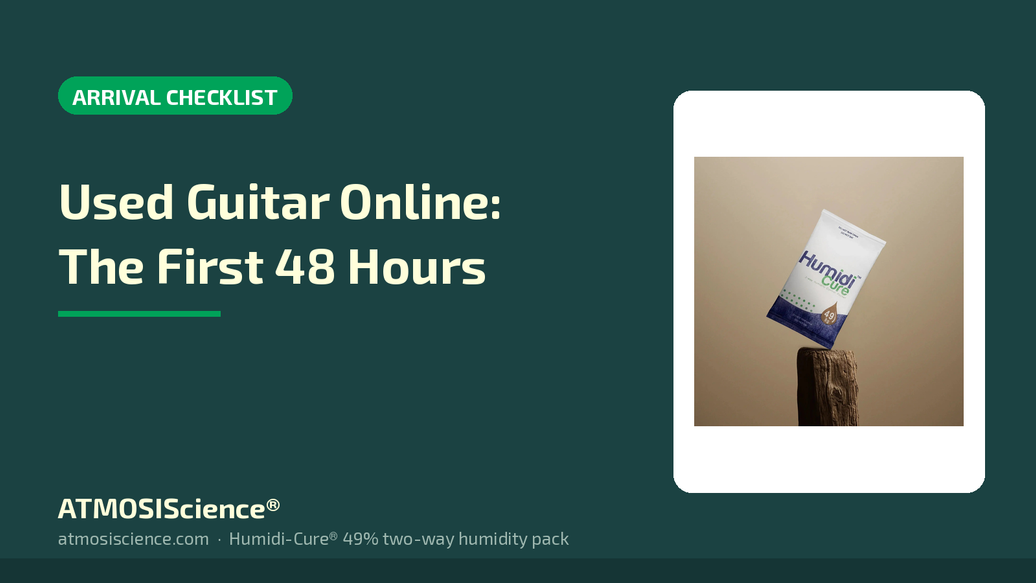 Used guitar bought online — first 48 hours arrival and rehydration checklist