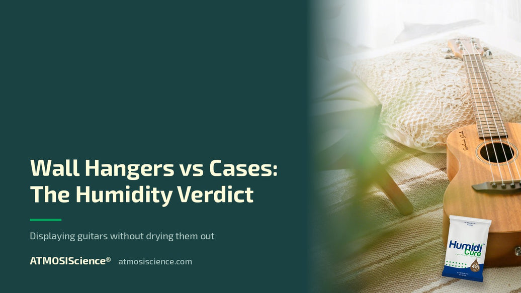 Wall hangers vs cases: the humidity verdict on displaying guitars | Humidi-Cure® 49% two-way humidity control by ATMOSIScience